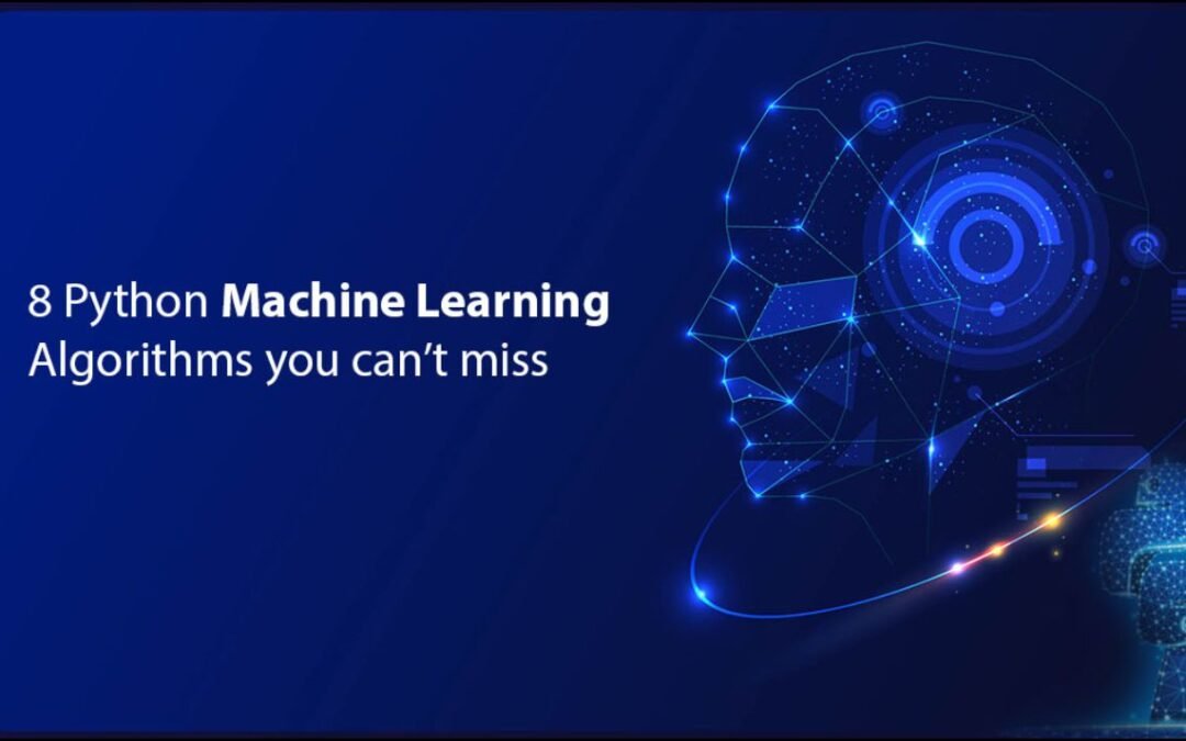 8 Python Machine Learning Algorithms you can’t miss