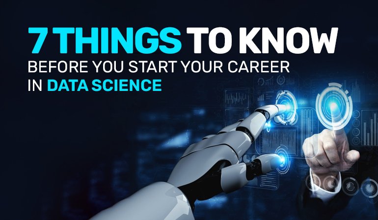 7 Things to know before you start your career in Data Science